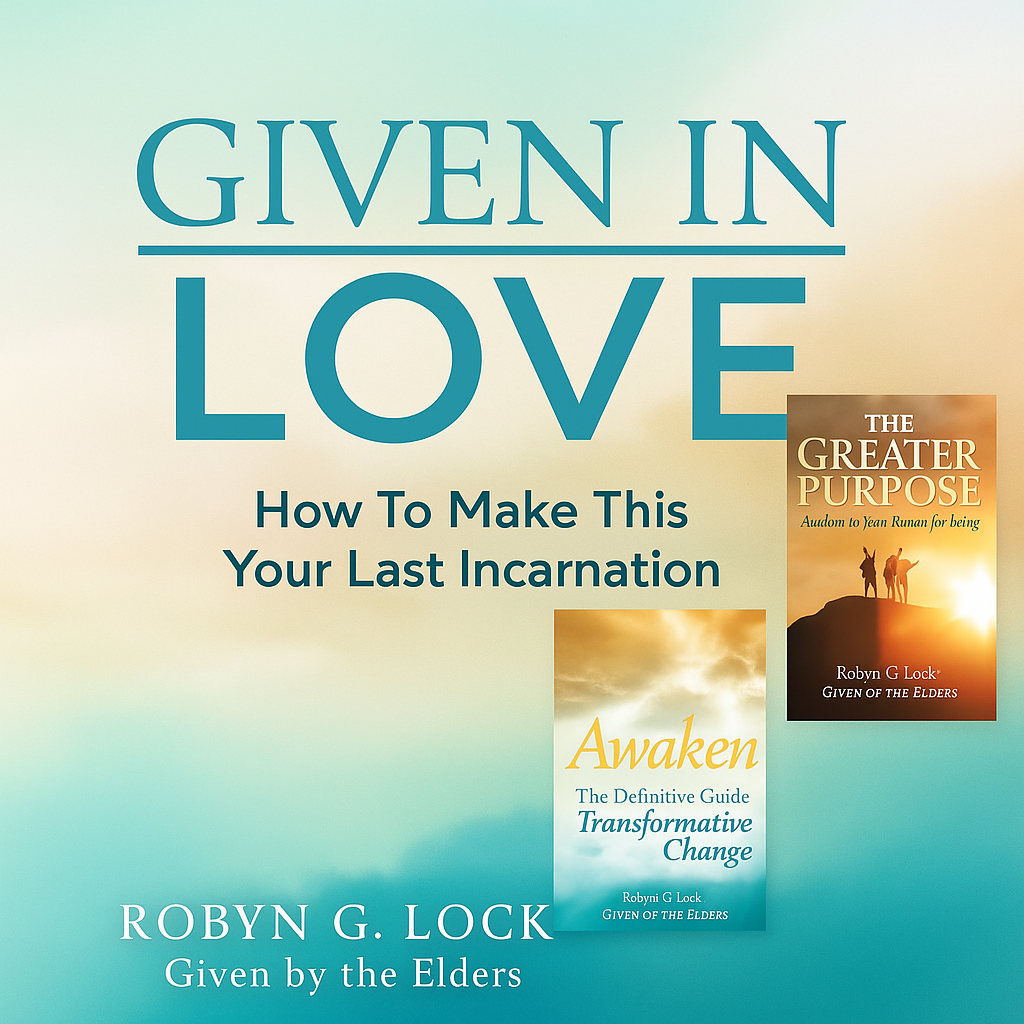 Given in Love Book Series - Awaken and The Greater Purpose by Robyn G. Locke